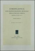 Coroplastica con raffigurazioni musicali nella Sicilia greca (secoli VI-III a.C.)