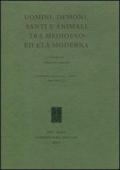 Uomini, demoni, santi e animali tra Medioevo e età moderna