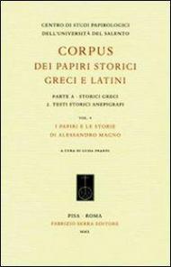 Corpus dei papiri storici greci e latini. Parte A. Storici greci. Vol. 2: Testi storici anepigrafi. I papiri e le storie di Alessandro Magno.