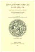 Lo scudo di Achille nell'Iliade. Esperienze ermeneutiche a confronto. Atti della giornata di studi (Napoli, 12 maggio 2008)