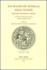 Lo scudo di Achille nell'Iliade. Esperienze ermeneutiche a confronto. Atti della giornata di studi (Napoli, 12 maggio 2008)