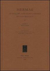 Hermae. Scholars and scholarship in papyrology 2