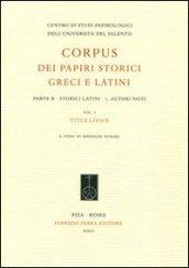 Corpus dei papiri storici greci e latini. Parte B. Storici latini. 1: Autori noti. Titus Livius