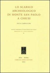 Lo scarico archeologico di Monte San Paolo a Chiusi