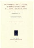 La Repubblica delle lettere, il Settecento italiano e la scuola del secolo XXI. Atti del Congresso internazionale (Udine, 8-10 aprile 2010)