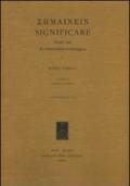 Semainein. Significare. Scritti vari di ermeneutica archeologica