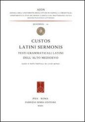 Custos latini sermonis. Testi grammaticali latini dell'alto medioevo