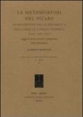 Le metamorfosi del Pícaro. La ricezione della picaresca nell'area di lingua tedesca (1555/1562-1753). Saggi di storia sociale e comparata della letteratura