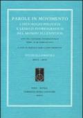 Parole in movimento. Linguaggio politico e lessico storiografico nel mondo ellenistico. Atti del Convegno internazionale (Roma, febbraio 2011). Ediz. multilingue
