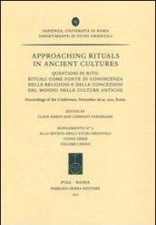 Approaching rituals in ancient cultures. Questioni di rito: rituali come fonte di conoscenza delle religioni... (Roma, 28-30 novembre 2011). Ediz. bilingue