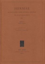 Hermae. Scholars and Scholarship in Papyrology 3. Ediz. italiana, inglese e francese