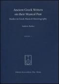 Ancient greek writers on their musical past. Studies in greek musical historiography