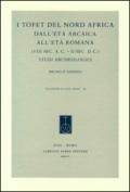 I tofet del Nord Africa dall'età arcaica all'età romana (VIII sec. a. C.-II sec. d. C.). Studi archeologici