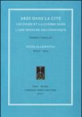 Arès dans la cité. Les poleis et la guerre dans l'Asie Mineure hellénistique