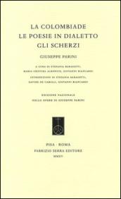 La Colombiade. Le poesie in dialetto. Gli Scherzi