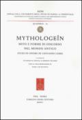 Mythologeîn. Mito e forme di discorso nel mondo antico. Studi in onore di Giovanni Cerri