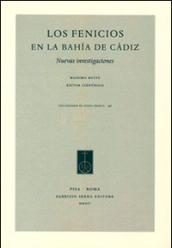 Los Fenicios en la Bahía de Cádiz. Nuovas investigaciones. Ediz. italiana e spagnola