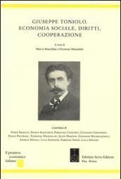 Giuseppe Toniolo. Economia sociale, diritti, cooperazione