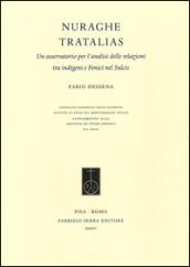 Nuraghe Tratalias. Un osservatorio per l'analisi delle relazioni tra indigeni e fenici nel Sulcis