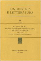 L'antica fiamma. Incroci di metodi e intertestualità per Roberto Mercuri