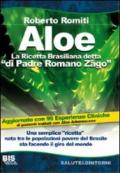 Aloe la ricetta brasiliana detta «di padre Romano Zago»