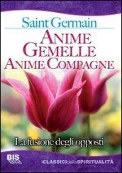 Anime gemelle anime compagne. La fusione degli opposti