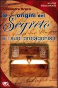 Le origini del «Segreto» e i suoi protagonisti