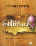 La libertà spirituale. Che cos'è e come si ottiene