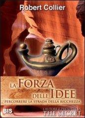 Il potere creativo delle idee (I classici della scienza della mente)