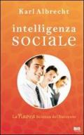 Intelligenza sociale. La nuova scienza del successo