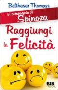 In compagnia di Spinoza. Raggiungere la felicità