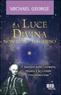 La Luce Divina Non Viene Mai Meno