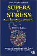 Supera lo stress con la mente creativa. Mystic Cool