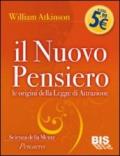 Il nuovo pensiero. Le origini della legge di attrazione