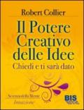 Il potere creativo delle idee. Chiedi e ti sarà dato