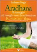 Aradhana. Il passaggio dal risveglio verso la realizzazione...