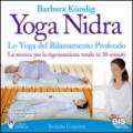 Yoga nidra. Lo yoga del rilassamento profondo