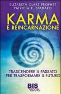 Karma e reincarnazione. Trascendere il passato per trasformare il futuro