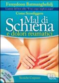 Come sconfiggere mal di schiena e dolori reumatici. Con DVD