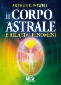 Il corpo astrale. E relativi fenomeni