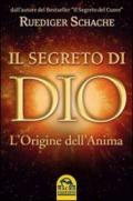 Il segreto di Dio. L'origine dell'anima