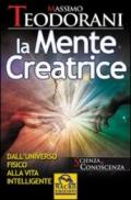 La mente creatrice. Dall'universo fisico alla vita intelligente