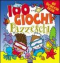 Cento giochi pazzeschi. Blu. Ediz. illustrata