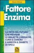 Il Fattore Enzima (Salute e alimentazione)