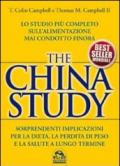 The China study. Lo studio più completo sull'alimentazione mai condotto finora