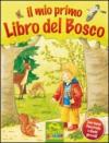 Il mio primo libro del bosco. Libro pop-up. Ediz. illustrata
