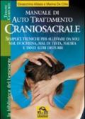 Manuale di autotrattamento craniosacrale. Semplici tecniche per alleviare da soli mal di schiena, mal di testa, nausea e tanti altri disturbi