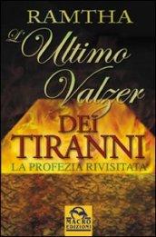 L'ultimo valzer dei tiranni. La profezia rivisitata