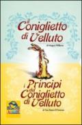 Il coniglietto di velluto-I principi del coniglietto di velluto. Ediz. illustrata