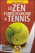 Lo zen e l'arte di giocare a tennis